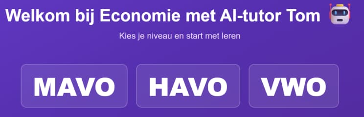 Welkomstscherm van Economie met AI-tutor Tom met de niveaus mavo, havo en vwo