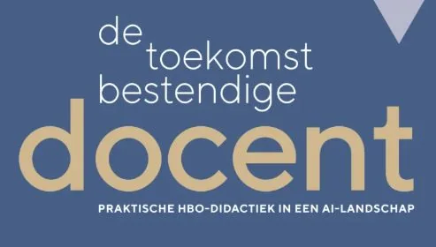 Omslag van het boek De toekomstbestendige docent, praktische hbo-didactiek in een AI-landschap