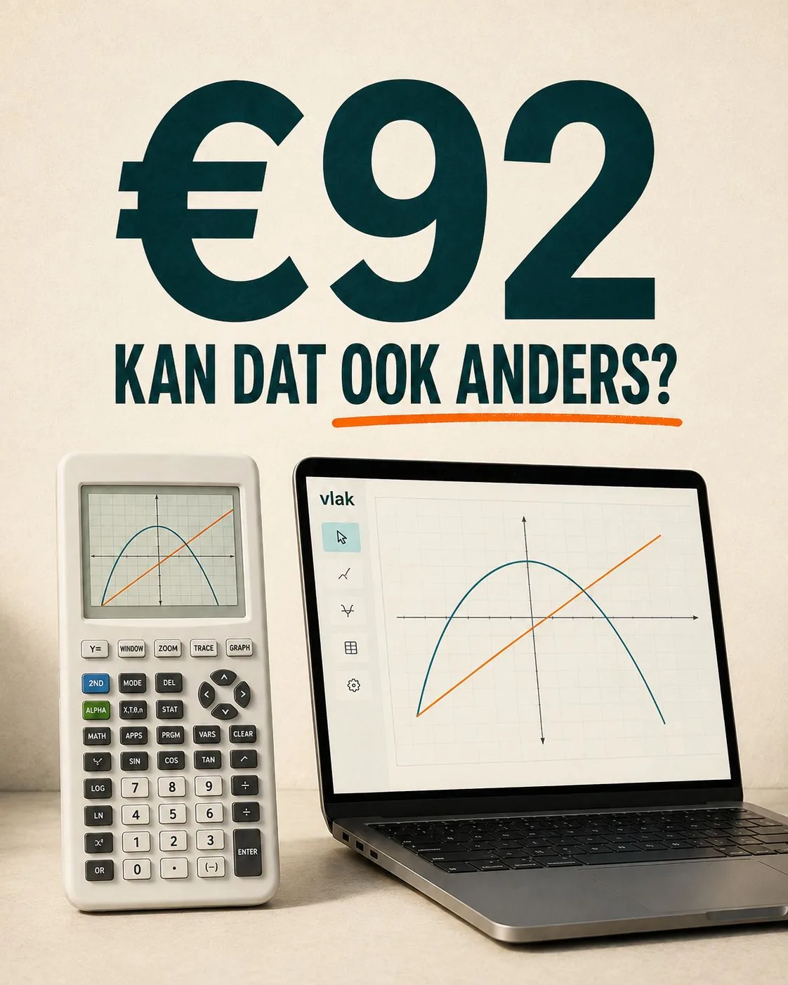 Grafische rekenmachine naast een laptop met de gratis rekenapp Vlak en de tekst 92 euro, kan dat ook anders?